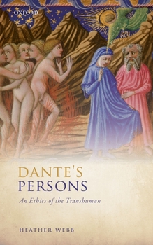 Hardcover Dante's Persons: An Ethics of the Transhuman Book