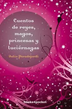 Paperback Cuentos de Reyes, Magos, Princesas y Luciernagas [Spanish] Book