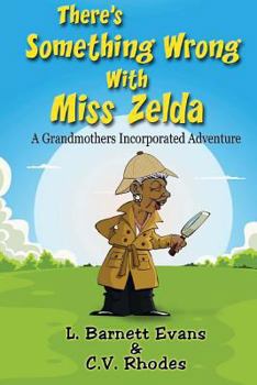 Paperback There's Something Wrong with Miss Zelda Book
