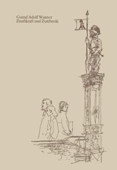 Paperback Zunftkraft Und Zunftstolz [German] Book