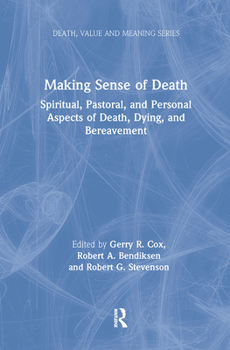 Paperback Making Sense of Death: Spiritual, Pastoral and Personal Aspects of Death, Dying and Bereavement Book