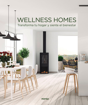 Hardcover Wellness Homes: Transforma Tu Hogar Y Siente El Bienestar [Spanish] Book
