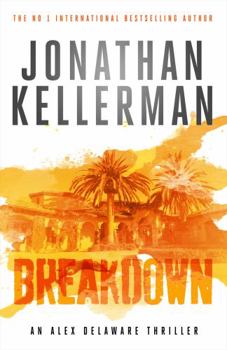 Breakdown - Book #31 of the Alex Delaware