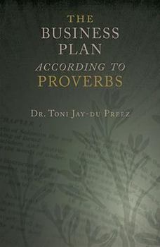Paperback The Business Plan According to Proverbs Book