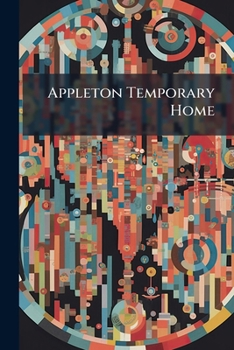 Paperback Appleton Temporary Home: A Record Of Work Book