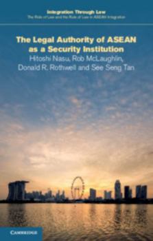 Paperback The Legal Authority of ASEAN as a Security Institution Book