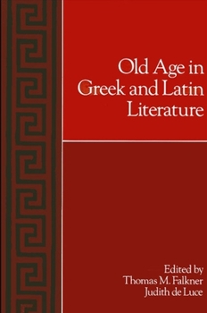 Paperback Old Age in Greek and Latin Literature Book