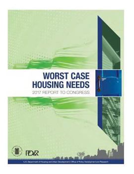 Paperback WORST CASE HOUSING NEEDS 2017 REPORT to CONGRESS Book