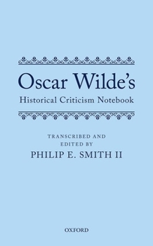 Hardcover Oscar Wilde's Historical Criticism Notebook Book