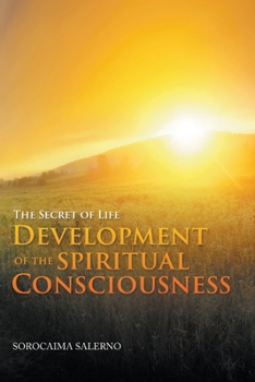 Paperback The Secret of Life: Development of the Spiritual Consciousness Book