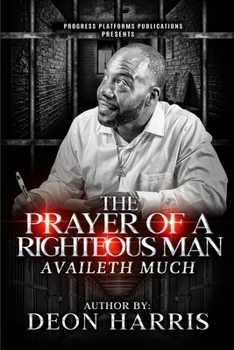 Paperback The Prayer Of A Righteous Man Availeth Much Book