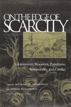 Paperback On the Edge of Scarcity: Environment, Resources, Population, Sustainability, and Conflict Book