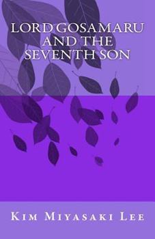 Paperback Lord Gosamaru and the Seventh Son Book