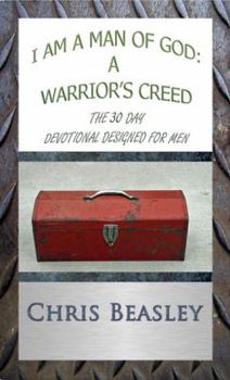 Paperback I Am a Man of God:A Warrior's Creed - The 30 Day Devotional Designed for Men Book