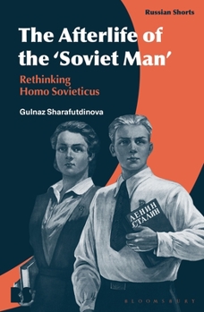 Paperback The Afterlife of the 'Soviet Man': Rethinking Homo Sovieticus Book