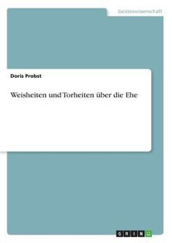 Paperback Weisheiten und Torheiten über die Ehe [German] Book