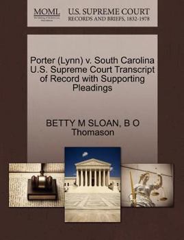 Paperback Porter (Lynn) V. South Carolina U.S. Supreme Court Transcript of Record with Supporting Pleadings Book