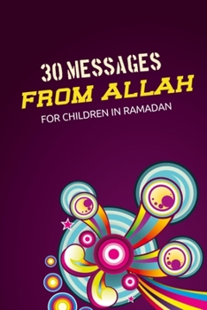 Paperback 30 messages from Allah for children in Ramadan: Secrets from the Quran - Islamic books for kids Book
