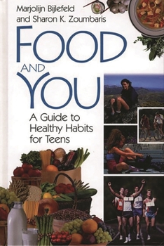 Hardcover Food and You: A Guide to Healthy Habits for Teens Book