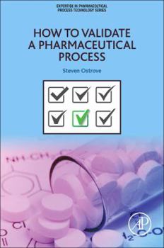 Paperback How to Validate a Pharmaceutical Process Book