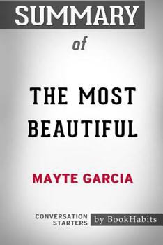 Paperback Summary of The Most Beautiful by Mayte Garcia: Conversation Starters Book