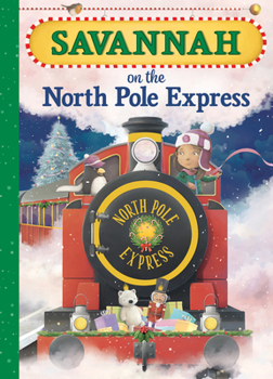 Hardcover Savannah on the North Pole Express Book