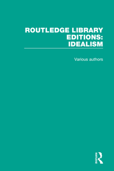 Hardcover Routledge Library Editions: Idealism: 4 Volume Set Book