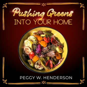 Paperback Pushing Greens Into Your Home Book