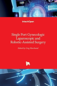 Hardcover Single Port Gynecologic Laparoscopic and Robotic-Assisted Surgery Book