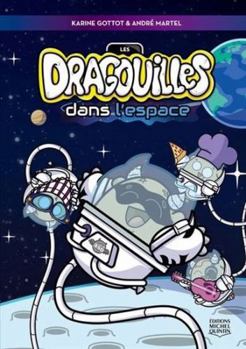 Paperback LES DRAGOUILLES DANS L'ESPACE [French] Book
