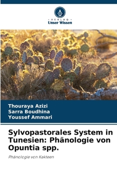Paperback Sylvopastorales System in Tunesien: Phänologie von Opuntia spp. [German] Book