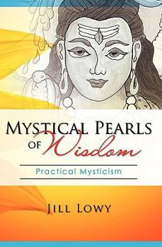 Paperback Mystical Pearls of Wisdom: Practical Mysticism Book