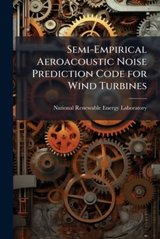 Paperback Semi-Empirical Aeroacoustic Noise Prediction Code for Wind Turbines Book