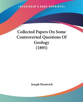 Paperback Collected Papers On Some Controverted Questions Of Geology (1895) Book