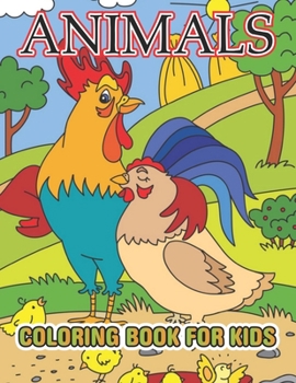 Animals Coloring book For Kids: Easy and Fun Educational Coloring Pages of Animals for Little Kids