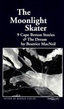 Paperback The moonlight skater: 9 Cape Breton stories & The dream Book