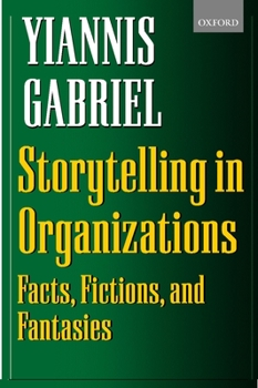 Paperback Storytelling in Organizations: Facts, Fictions, and Fantasies Book