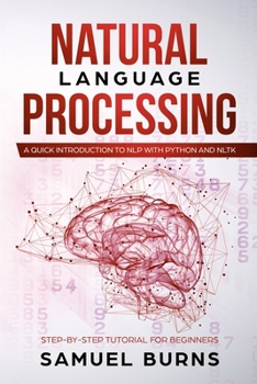 Paperback Natural Language Processing: A Quick Introduction to NLP with Python and NLTK Book