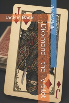 Di<>mond - the TV pilot: Jack is Back