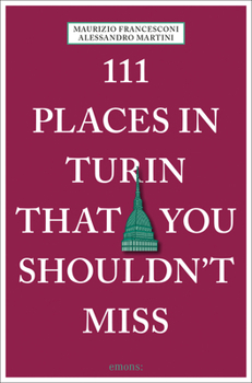 Paperback 111 Places in Turin That You Shouldn't Miss Book