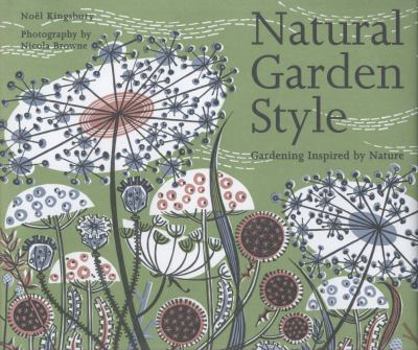 Hardcover Natural Garden Style: Gardening Inspired by Nature Book