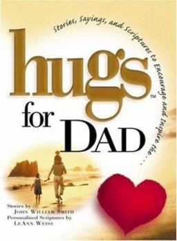 Hardcover Hugs for Dad: Stories, Sayings, and Scriptures to Encourage and Inspire Book