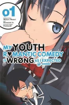 Paperback My Youth Romantic Comedy Is Wrong, as I Expected @ Comic, Vol. 1 (Manga): Volume 1 Book
