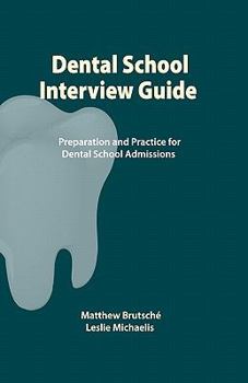 Paperback Dental School Interview Guide: Preparation and practice for dental school admissions Book