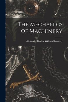 Paperback The Mechanics of Machinery Book