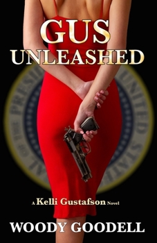 Paperback Gus Unleashed: A Kelli Gustafson Novel Book