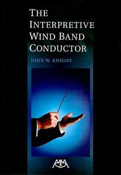 Paperback The Interpretive Wind Band Conductor Book