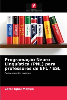 Paperback Programação Neuro Linguística (PNL) para professores de EFL / ESL [Portuguese] Book
