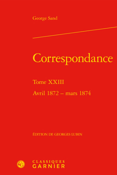 Hardcover Correspondance. Tome XXIII: Avril 1872 - Mars 1874 [French] Book