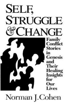 Hardcover Self Struggle & Change: Family Conflict Stories in Genesis and Their Healing Insights for Our Lives Book